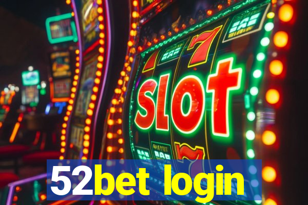 52bet login